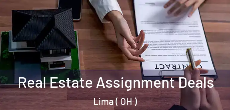  Real Estate Assignment Deals Lima ( OH )