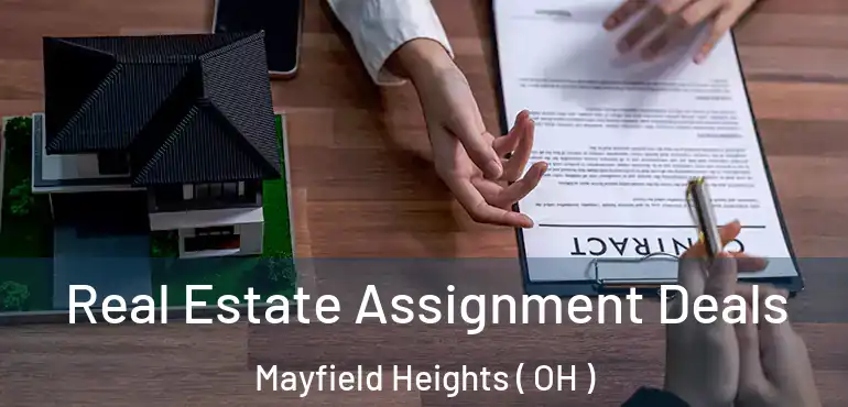  Real Estate Assignment Deals Mayfield Heights ( OH )