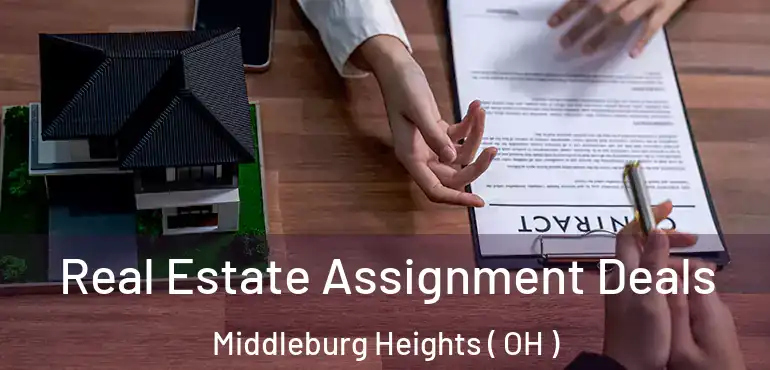  Real Estate Assignment Deals Middleburg Heights ( OH )