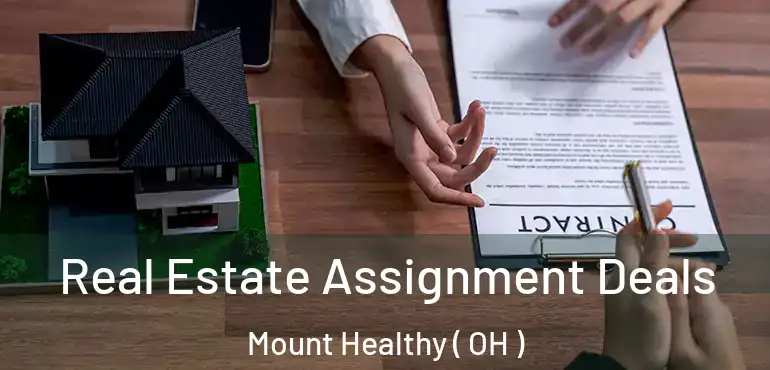  Real Estate Assignment Deals Mount Healthy ( OH )