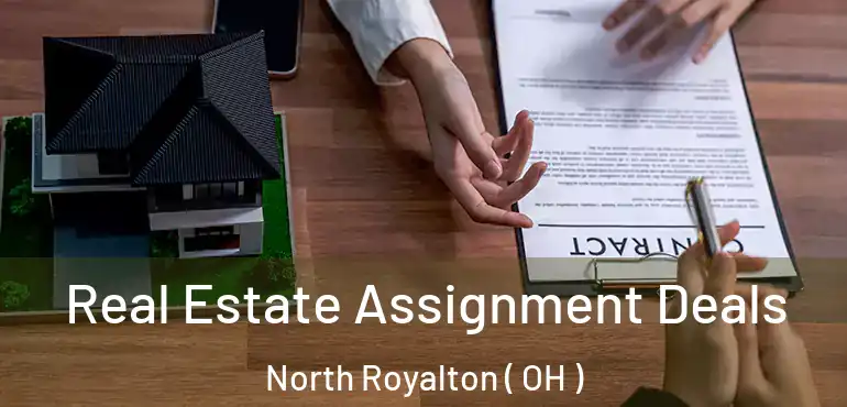  Real Estate Assignment Deals North Royalton ( OH )