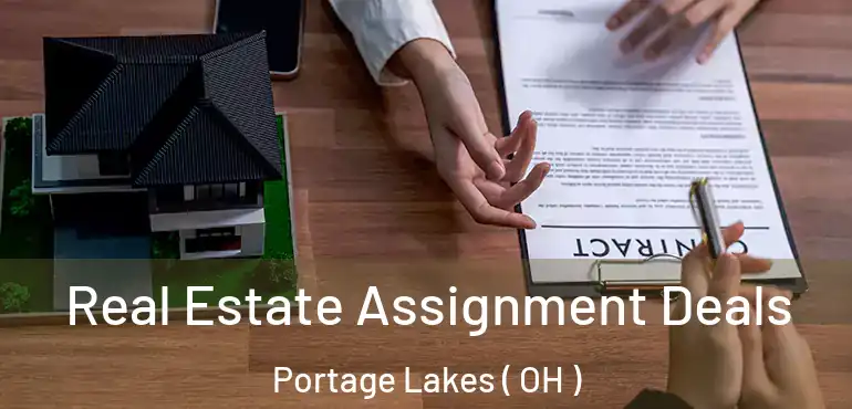  Real Estate Assignment Deals Portage Lakes ( OH )
