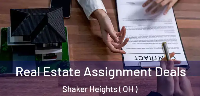  Real Estate Assignment Deals Shaker Heights ( OH )