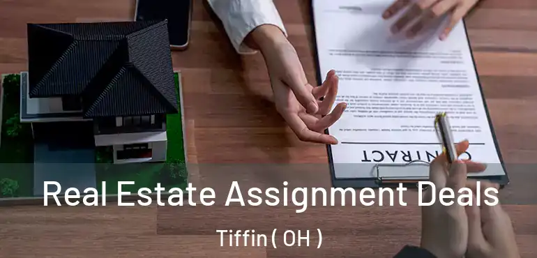  Real Estate Assignment Deals Tiffin ( OH )