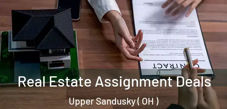  Real Estate Assignment Deals Upper Sandusky ( OH )