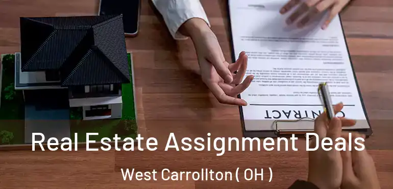  Real Estate Assignment Deals West Carrollton ( OH )