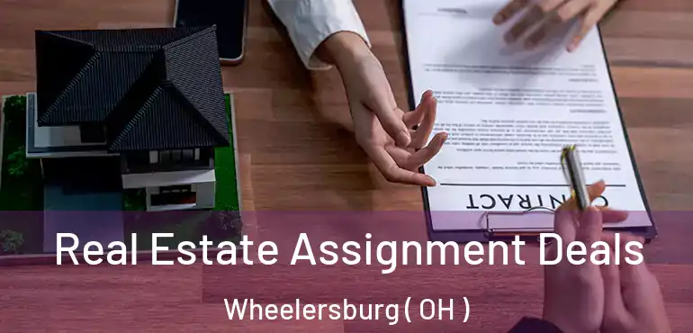  Real Estate Assignment Deals Wheelersburg ( OH )