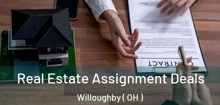  Real Estate Assignment Deals Willoughby ( OH )
