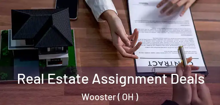  Real Estate Assignment Deals Wooster ( OH )