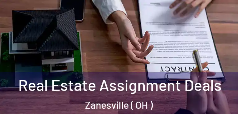 Real Estate Assignment Deals Zanesville ( OH )