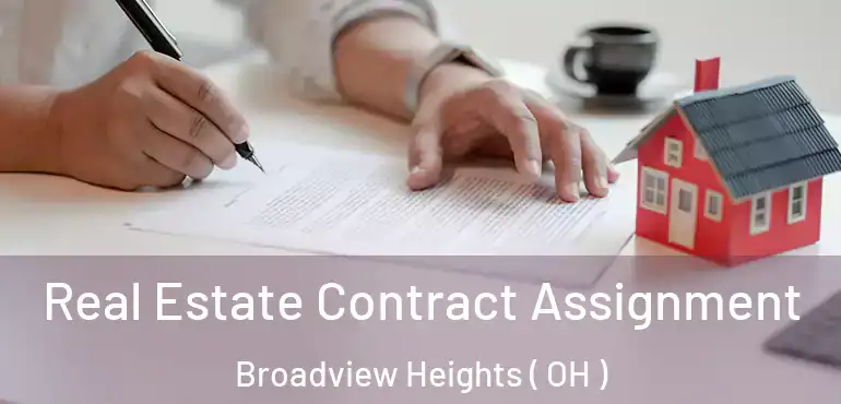  Real Estate Contract Assignment Broadview Heights ( OH )