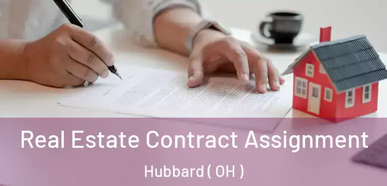  Real Estate Contract Assignment Hubbard ( OH )