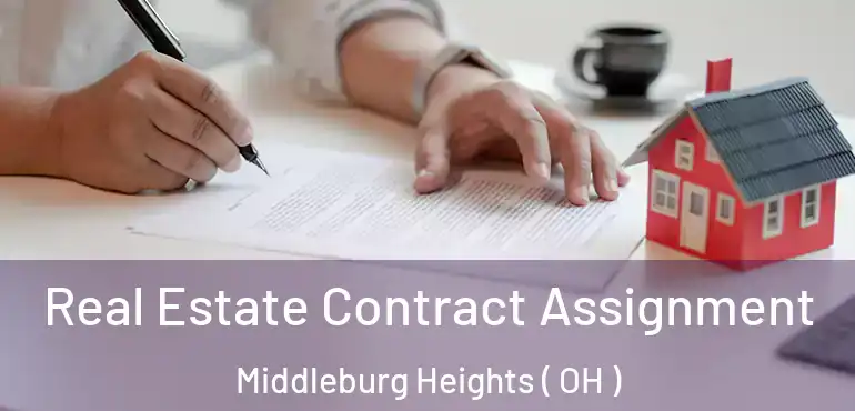  Real Estate Contract Assignment Middleburg Heights ( OH )