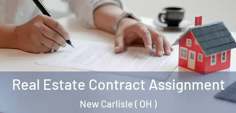  Real Estate Contract Assignment New Carlisle ( OH )