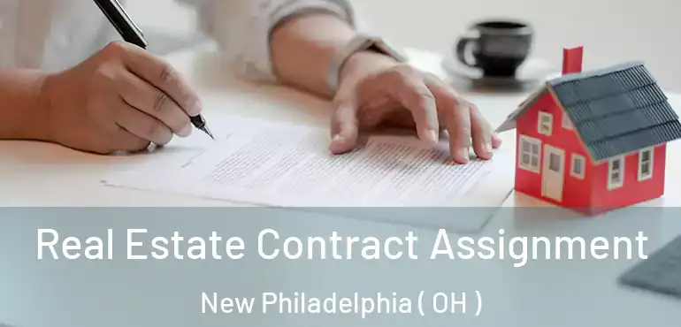  Real Estate Contract Assignment New Philadelphia ( OH )
