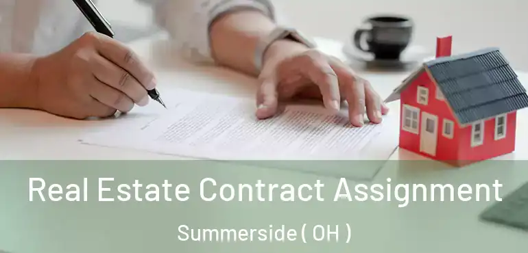  Real Estate Contract Assignment Summerside ( OH )