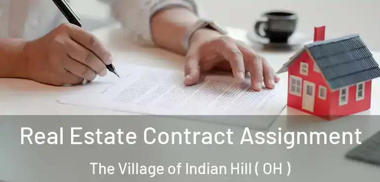  Real Estate Contract Assignment The Village of Indian Hill ( OH )