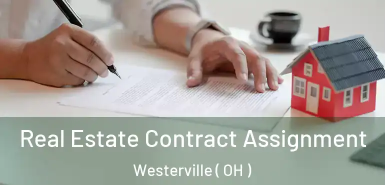  Real Estate Contract Assignment Westerville ( OH )