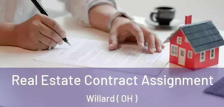  Real Estate Contract Assignment Willard ( OH )
