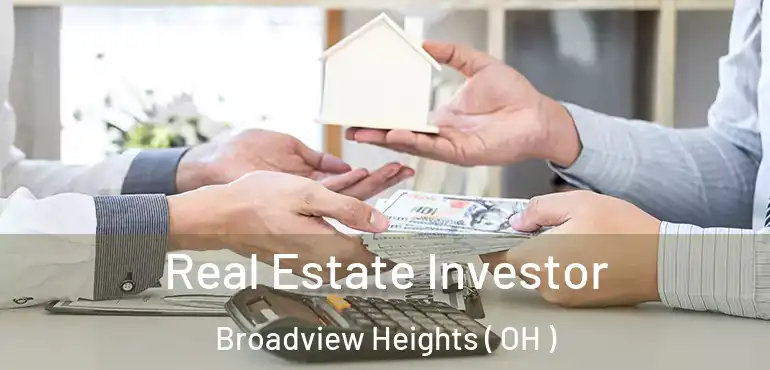  Real Estate Investor Broadview Heights ( OH )