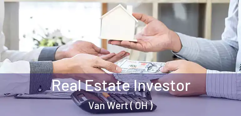 Real Estate Investor Van Wert ( OH )