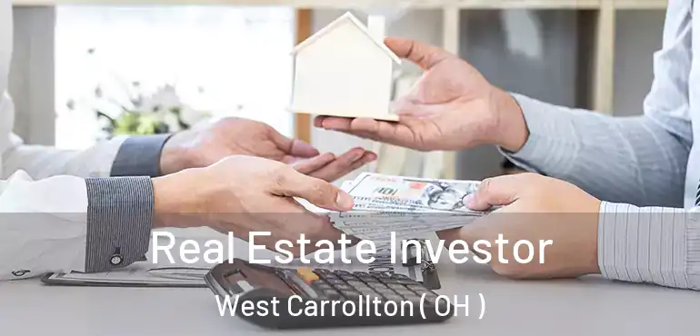  Real Estate Investor West Carrollton ( OH )