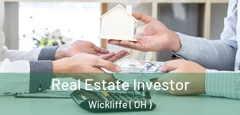  Real Estate Investor Wickliffe ( OH )