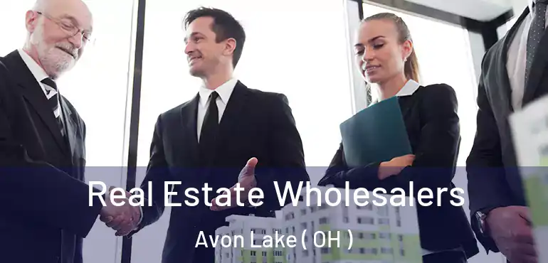  Real Estate Wholesalers Avon Lake ( OH )