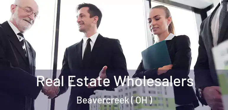  Real Estate Wholesalers Beavercreek ( OH )
