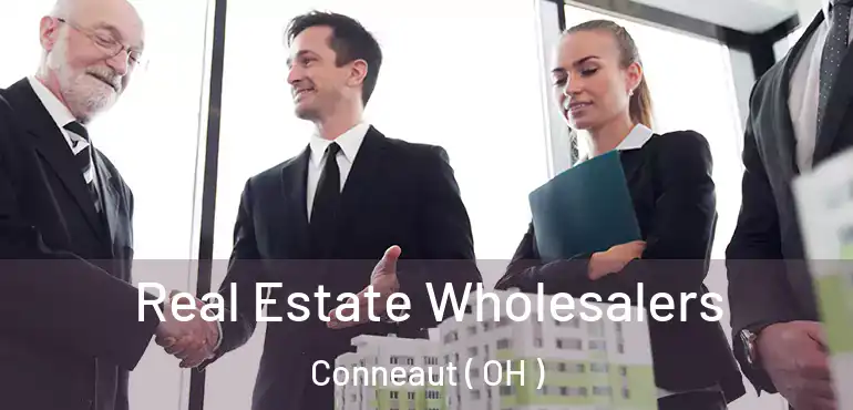  Real Estate Wholesalers Conneaut ( OH )