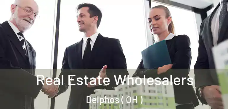  Real Estate Wholesalers Delphos ( OH )