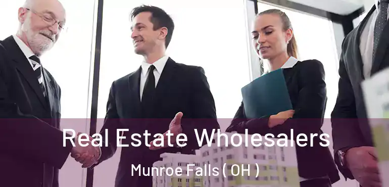  Real Estate Wholesalers Munroe Falls ( OH )