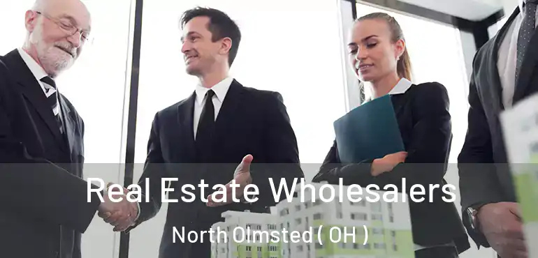  Real Estate Wholesalers North Olmsted ( OH )