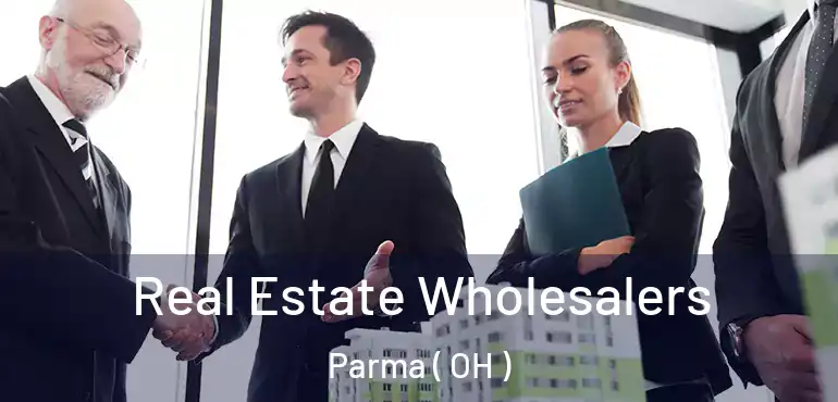  Real Estate Wholesalers Parma ( OH )