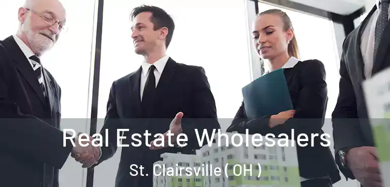 Real Estate Wholesalers St. Clairsville ( OH )
