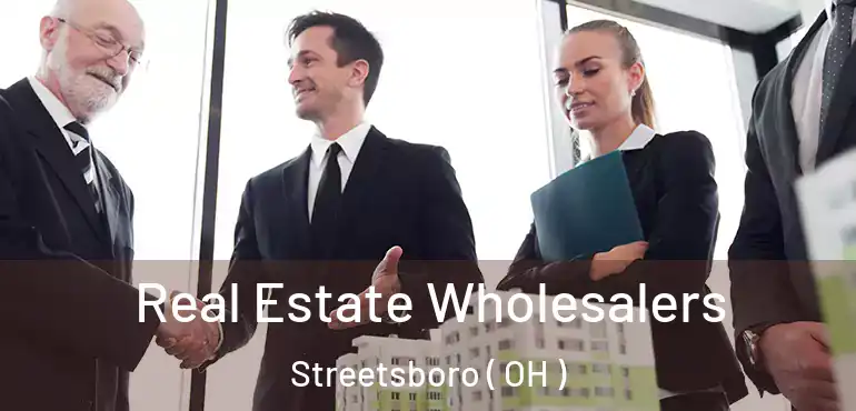  Real Estate Wholesalers Streetsboro ( OH )