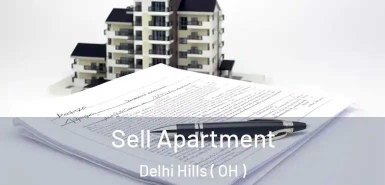 Sell Apartment Delhi Hills ( OH )