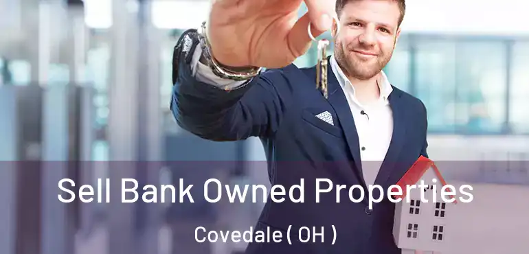  Sell Bank Owned Properties Covedale ( OH )