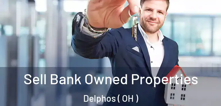  Sell Bank Owned Properties Delphos ( OH )