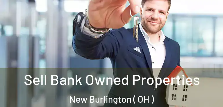  Sell Bank Owned Properties New Burlington ( OH )