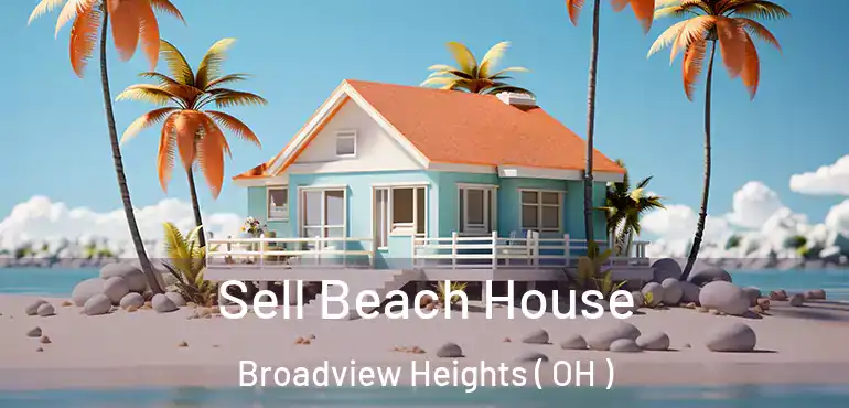  Sell Beach House Broadview Heights ( OH )
