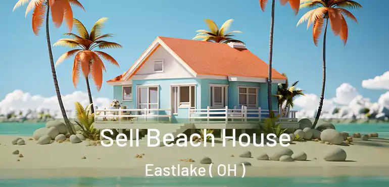  Sell Beach House Eastlake ( OH )
