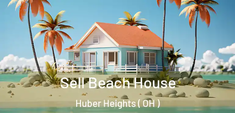  Sell Beach House Huber Heights ( OH )