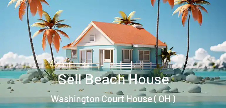  Sell Beach House Washington Court House ( OH )