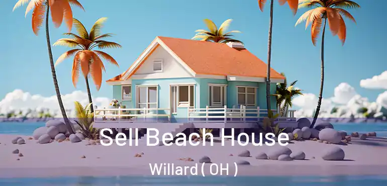  Sell Beach House Willard ( OH )