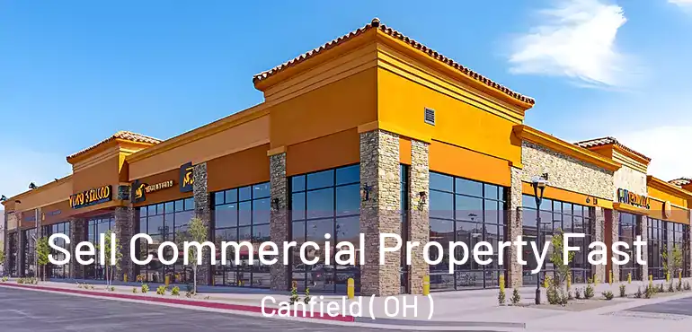  Sell Commercial Property Fast Canfield ( OH )