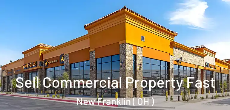  Sell Commercial Property Fast New Franklin ( OH )