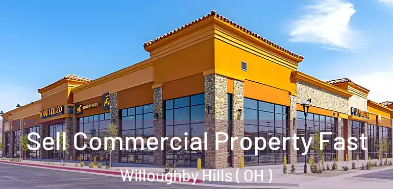  Sell Commercial Property Fast Willoughby Hills ( OH )