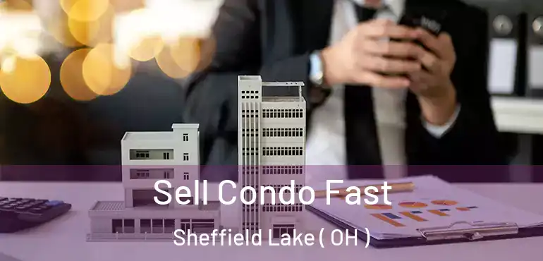  Sell Condo Fast Sheffield Lake ( OH )