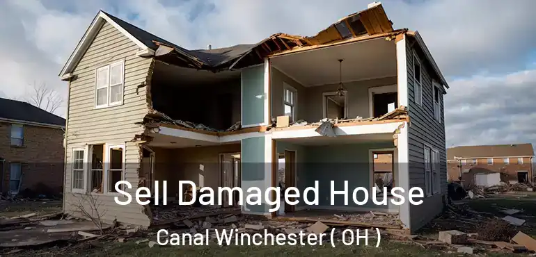  Sell Damaged House Canal Winchester ( OH )